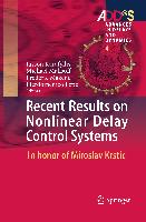 Recent Results on Nonlinear Delay Control Systems