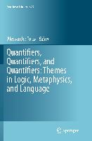 Quantifiers, Quantifiers, and Quantifiers: Themes in Logic, Metaphysics, and Language