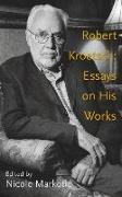 Robert Kroetsch: Essays on His Works Volume 46