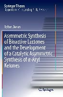 Asymmetric Synthesis of Bioactive Lactones and the Development of a Catalytic Asymmetric Synthesis of α-Aryl Ketones
