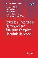 Towards a Theoretical Framework for Analyzing Complex Linguistic Networks