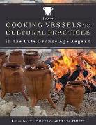 From Cooking Vessels to Cultural Practices in the Late Bronze Age Aegean