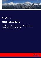 Über Tuberculose