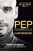 Pep Guardiola : la metamorfosi