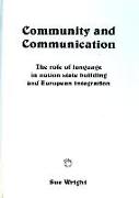 Community and Communication: The Role of Language in Nation State Building and European Integration