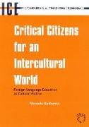 Critical Citizens for Intercultural Worl: Foreign Language Education as Cultural Politics