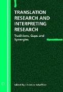 Translation Research and Interpreting Research: Traditions, Gaps and Synergies