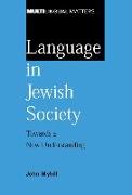 Language in Jewish Society Towards a New: Towards a New Understanding