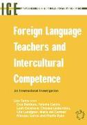 Foreign Language Teachers and Intercultural Competence: An Investigation in 7 Countries of Foreign Language Teachers' Views and Teaching Practices