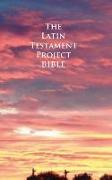 The Latin Testament Project Bible