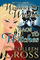Rags to Witches: A Westwick Corners Cozy Mystery: Westwick Witches Cozy Mysteries