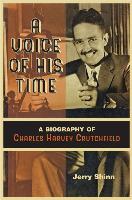 A Voice of His Time: A Biography of Charles Harvey Crutchfield