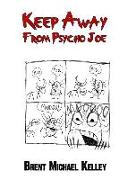 KEEP AWAY FROM PSYCHO JOE