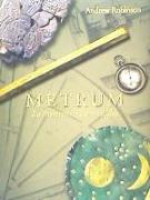 Metrum : la historia de las medidas