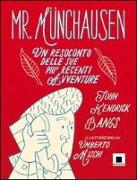 Mr. Münchausen. Un resoconto delle sue più recenti avventure