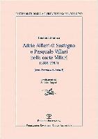 Adele Alfieri Di Sostegno E Pasquale Villari Nelle Carte Villari (1888-1917): (con Documenti Inediti)