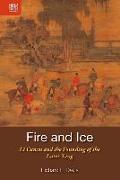 Fire and Ice - Li Cunxu and the Founding of the Later Tang