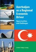 Azerbaijan as a Regional Economic Driver