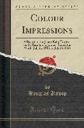 Colour Impressions: A Report to the Albert Kahn Trustees on the Results of a Journey Round the World, July 21, 1913, to July 24, 1914 (Cla