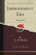 Improvement Era, Vol. 1: March, 1898 (Classic Reprint)