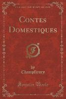 Contes Domestiques (Classic Reprint)