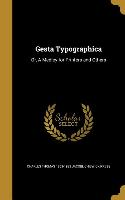 Gesta Typographica: Or, A Medley for Printers and Others
