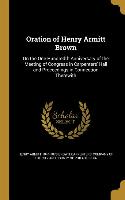 ORATION OF HENRY ARMITT BROWN