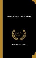 WHAT WILSON DID AT PARIS
