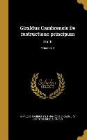 Giraldus Cambrensis De instructione principum: Libri III, Volumen 3