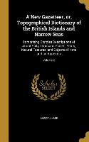 A New Gazetteer, or, Topographical Dictionary of the British Islands and Narrow Seas: Comprising Concise Descriptions of About Sixty Thousand Places