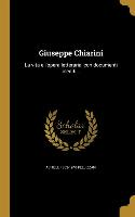 Giuseppe Chiarini: La vita e l'opera letteraria, con documenti inediti