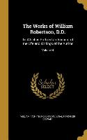 The Works of William Robertson, D.D.: To Which is Prefixed an Account of the Life and Writings of the Author, Volume 4