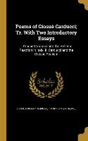 Poems of Giosuè Carducci, Tr. With Two Introductory Essays: I. Giosuè Carducci and the Hellenic Reaction in Italy. II. Carducci and the Classic Realis