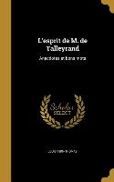 L'esprit de M. de Talleyrand: Anecdotes et bons mots