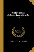 Wörterbuch Der Philosophischen Begriffe, Band 1