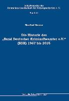 Die Historie des "Bund Deutscher Kriminalbeamter e.V." (BDK)