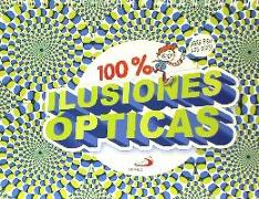 100% ilusiones ópticas : ¡abre bien los ojos!