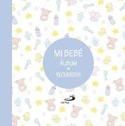 Mi bebé. Álbum de recuerdos : azul