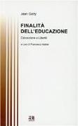 Finalità dell'educazione. Educazione e libertà