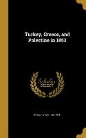TURKEY GREECE & PALESTINE IN 1