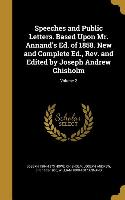 Speeches and Public Letters. Based Upon Mr. Annand's Ed. of 1858. New and Complete Ed., Rev. and Edited by Joseph Andrew Chisholm, Volume 2