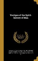 Vestiges of the Spirit-history of Man
