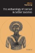 The Archaeology of Contact in Settler Societies