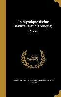 La Mystique divine naturelle et diabolique,, Tome t.4