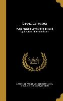 Legenda aurea: Vulgo historia Lombardica dicta ad optimorum librorum fidem