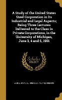 STUDY OF THE US STEEL CORP IN