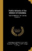 Public Schools of the District of Columbia: Reports Relative to Their Sanitary Condition