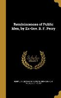 REMINISCENCES OF PUBLIC MEN BY