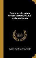 Rerum seculo quinto decimo in Mesopotamia gestarum librum