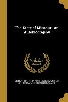 STATE OF MISSOURI AN AUTOBIOG